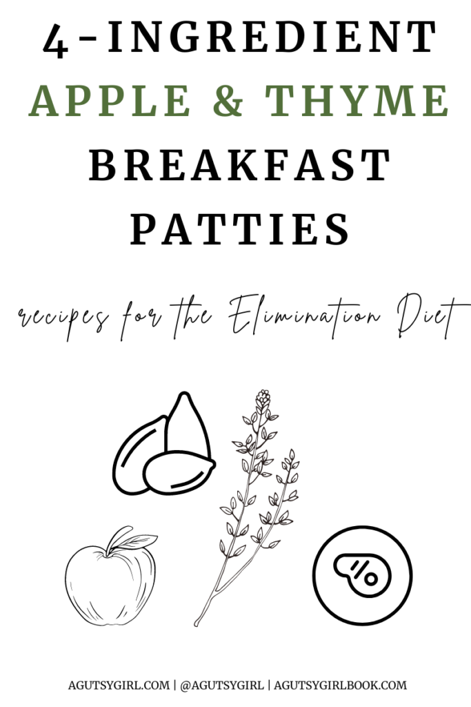 Elimination Diet Breakfast Ideas (+ 4-Ingredient Apple & Thyme Breakfast Patties Recipe) agutsygirl.com #eliminationdiet #breakfastrecipes