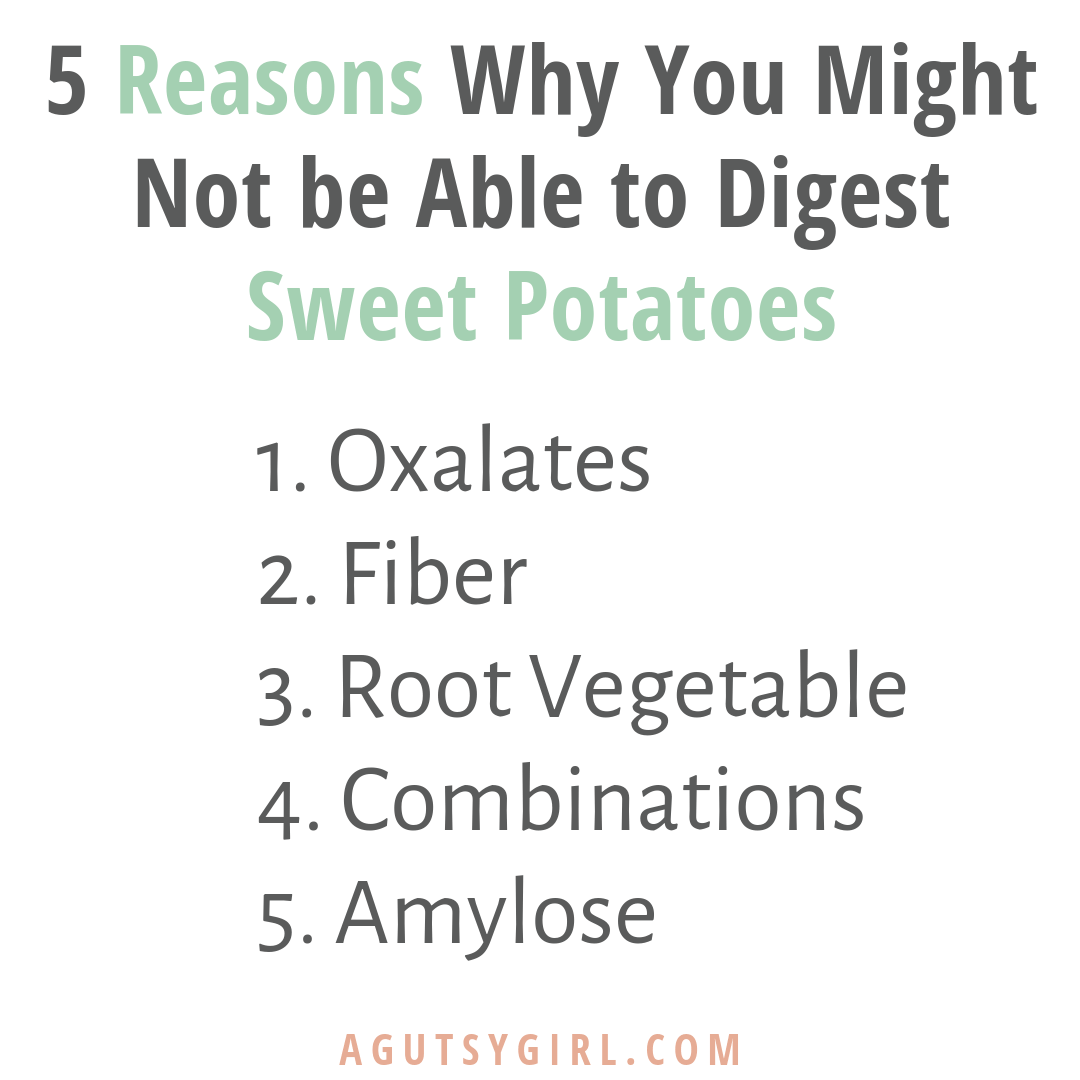 5 Reasons Why You Might Not Be Able to Digest Sweet Potatoes agutsygirl.com #sweetpotato #fall #healthyliving #guthealth