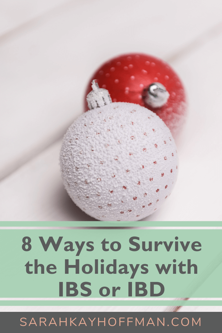 8 Ways to Survive the Holidays with IBS or IBD www.sarahkayhoffman.com #holiday #healthyliving #guthealth #healthy #ibs