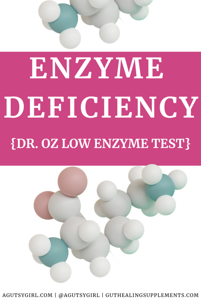 Enzyme Deficiency {Dr. Oz Low Enzyme Test} agutsygirl.com #enzymes #digestiveenzyme #droz