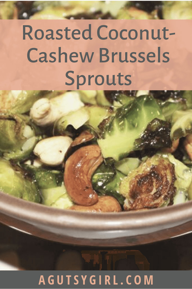 Roasted Coconut Cashew Brussels Sprouts agutsygirl.com fall recipes #brusselssprouts #glutenfree #dairyfree #Veganrecipe