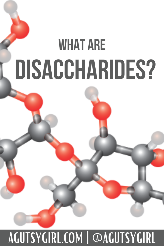 Disaccharides 101 agutsygirl.com #lactose #disaccharides #guthealth