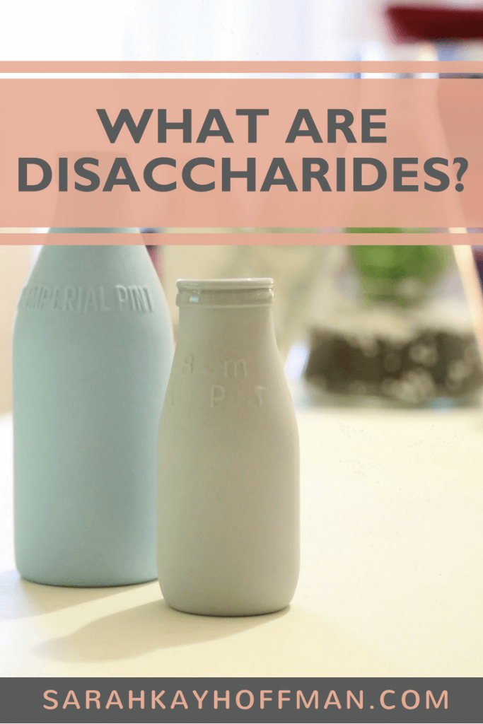 What are Disaccharides www.sarahkayhoffman.com #guthealth #IBS #healthyliving