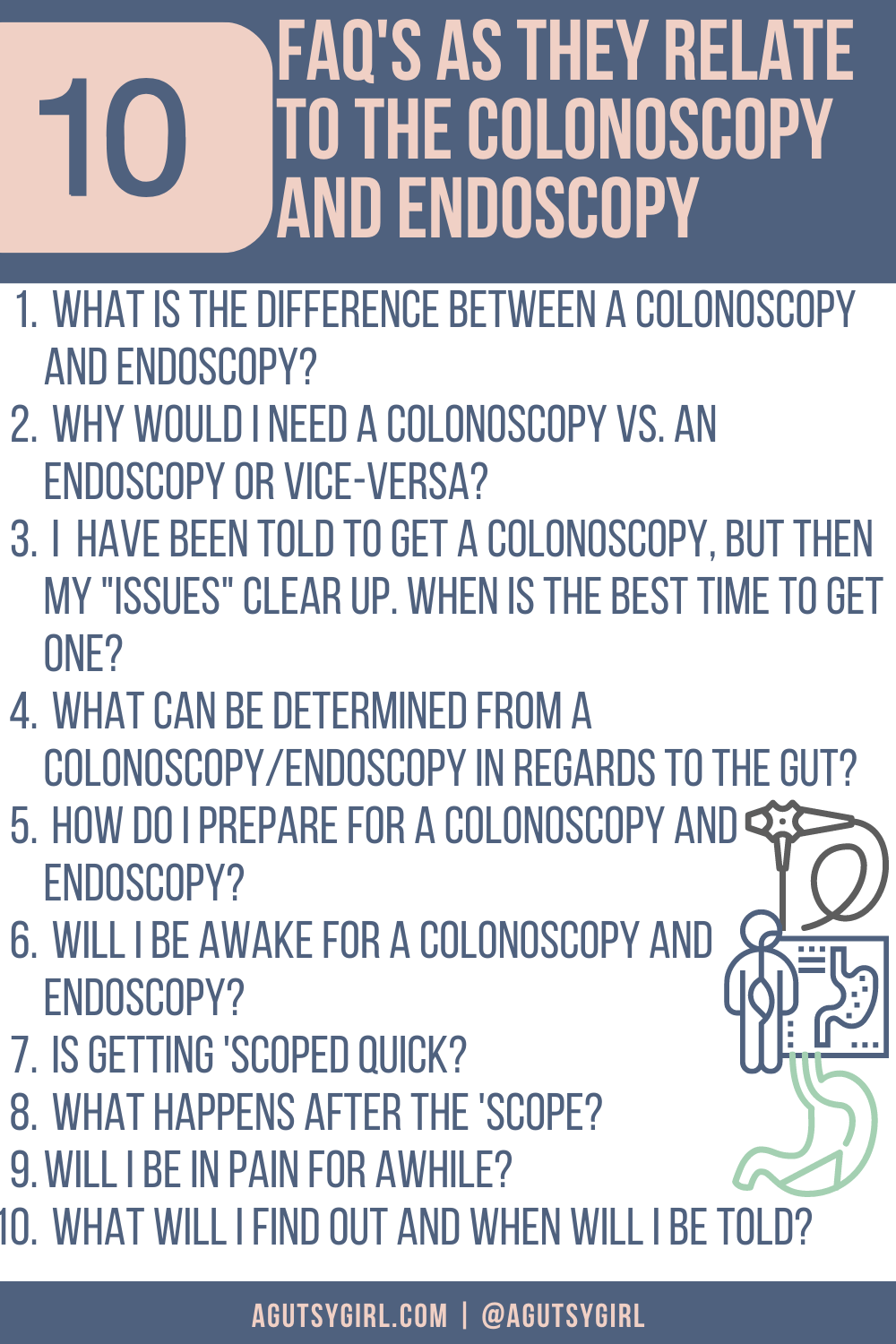 10 FAQ's as they relate to the colonoscopy and endoscopy agutsygirl.com #guthealth #colonoscopy #endoscopy #digestivesystem