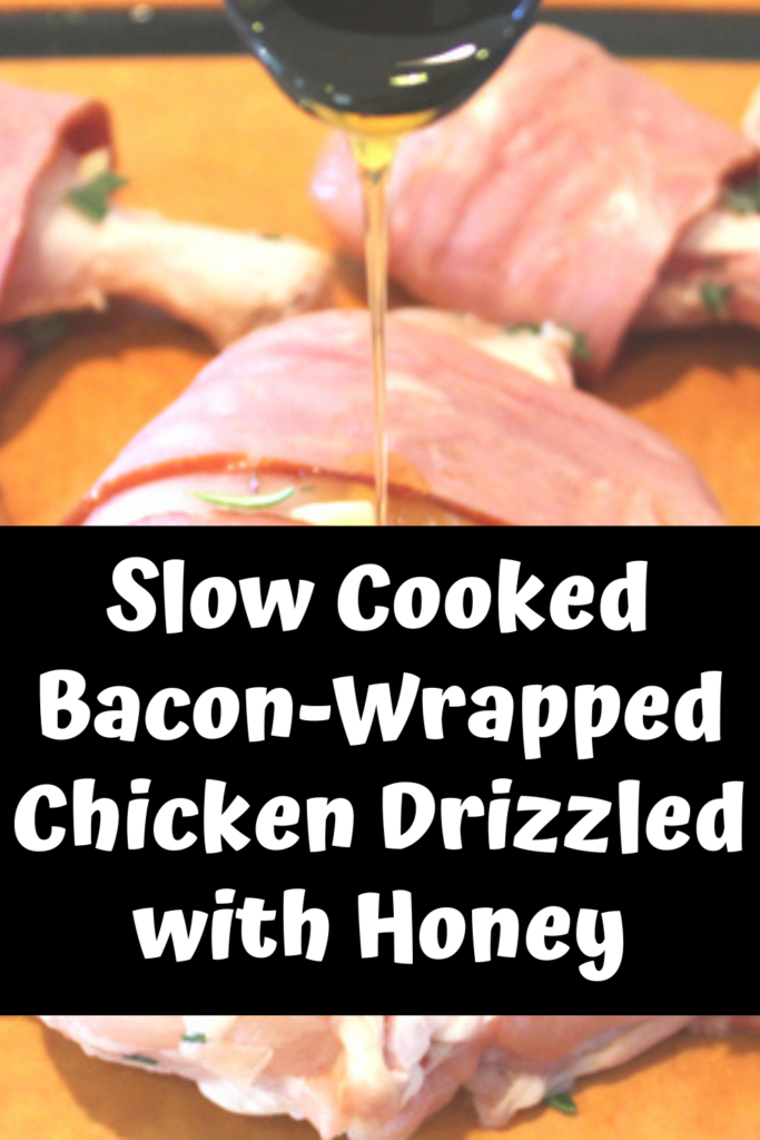 Slow Cooked Bacon-Wrapped Chicken Drizzled with Honey with A Gutsy Girl agutsygirl.com