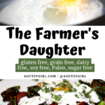The Farmer's Daughter gluten and dairy free breakfast agutsygirl.com