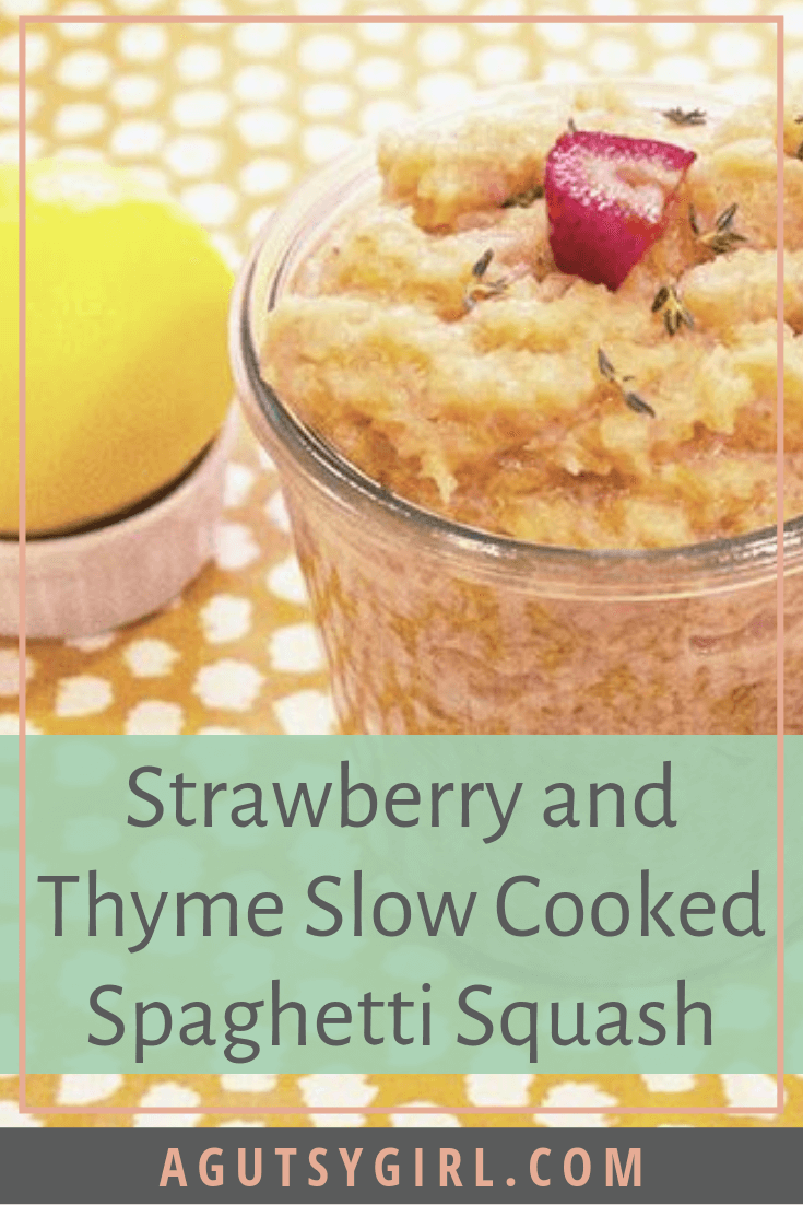 Strawberry and Thyme Slow Cooked Spaghetti Squash agutsygirl.com #paleo #paleorecipes #fallrecipes #Vegan