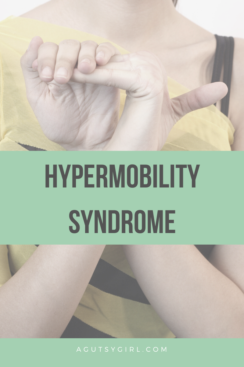 Hypermobility Syndrome what is it agutsygirl.com #guthealth #healthyliving #hypermobile