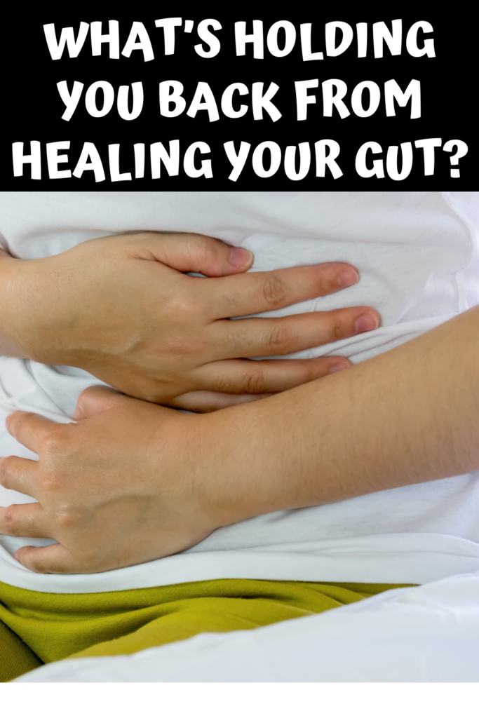 What's holding you back from healing your gut agutsygirl.com