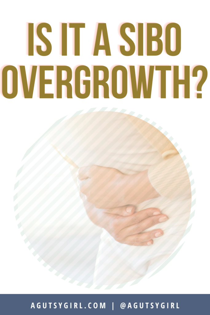 Is it a SIBO overgrowth? agutsygirl.com #SIBO #overgrowth #guthealth