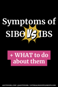 Symptoms of SIBO vs IBS - A Gutsy Girl®