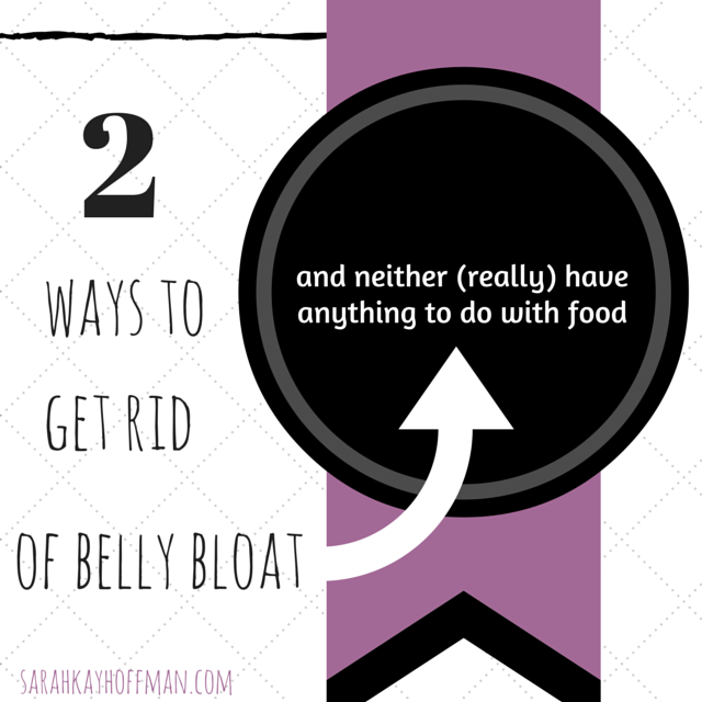 7 Pounds De Bloat Two Ways to Get Rid of Belly Bloat sarahkayhoffman.com #ibs #bloat #guthealth #healthyliving