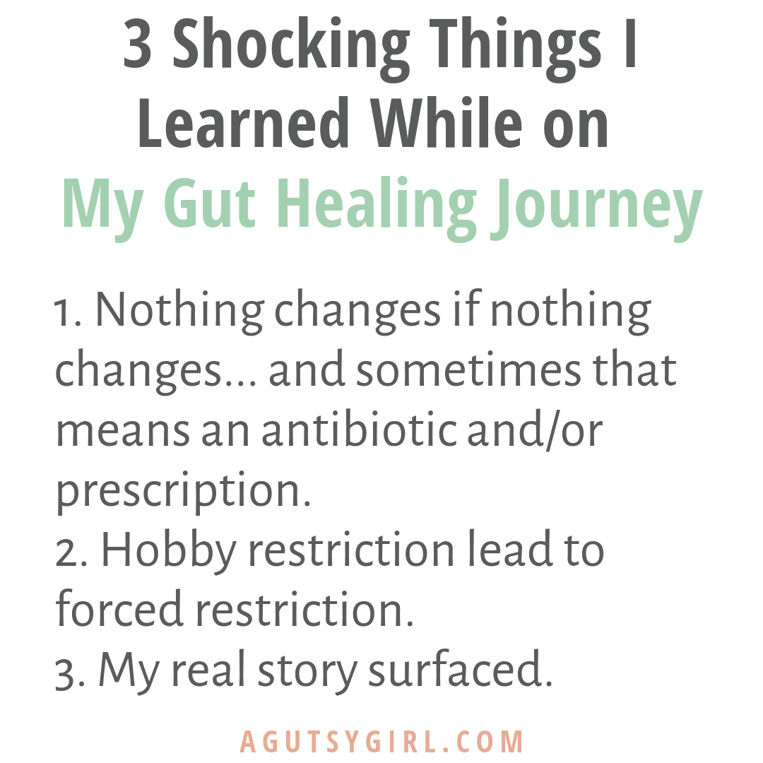 3 Shocking Things I Learned While on My Gut Healing Journey agutsygirl.com #guthealth #ibs #ibd