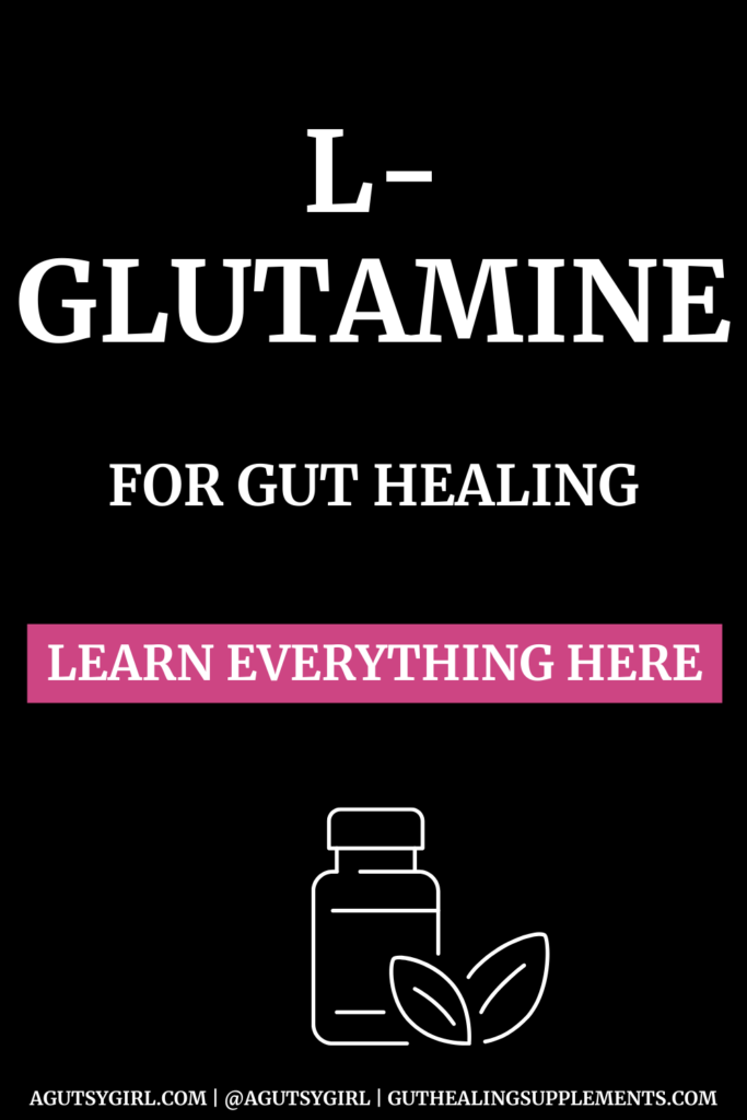 Best Organic L-Glutamine Powder {Supplement for Gut Healing} agutsygirl.com #lglutamine