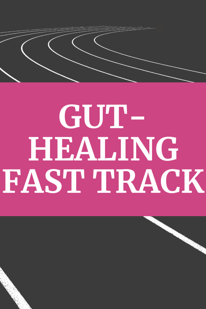 Gut healing fast track with A Gutsy Girl agutsygirl.com A and SIBO agutsygirl.com
