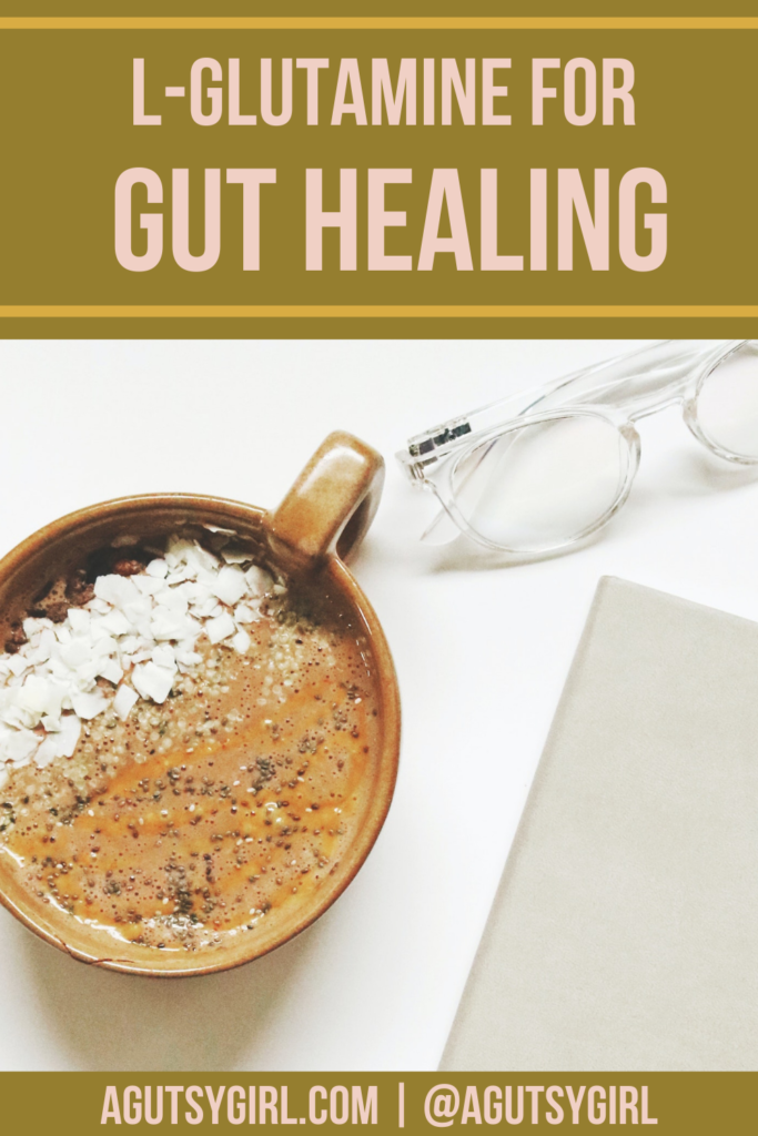 LGlutamine for Gut Healing A Gutsy Girl®