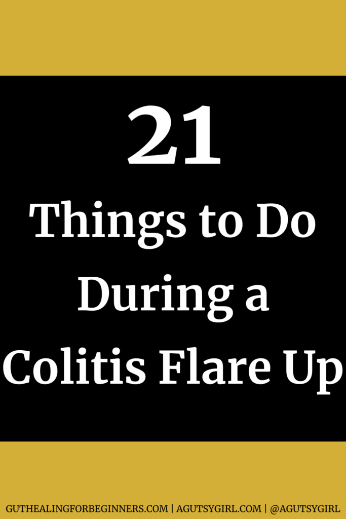 Home Remedies for Colitis (21 Things to Do During a Colitis Flare Up) agutsygirl.com