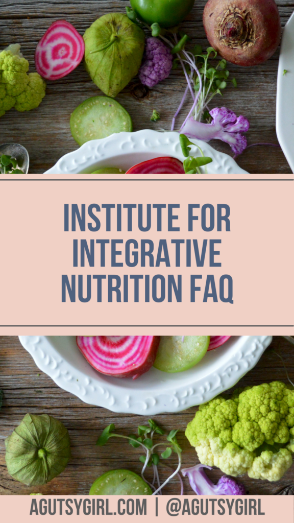 Institute for Integrative Nutrition FAQ agutsygirl.com #iin #healthcoach #nutritionschools