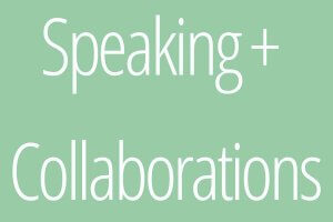 Speaking + Collaborations via sarahkayhoffman.com