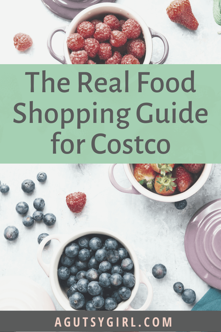 The Real Food Shopping Guide for Costco 3-ingredients or less agutsygirl.com #costco #guthealth #3ingredientsorless #costcofinds