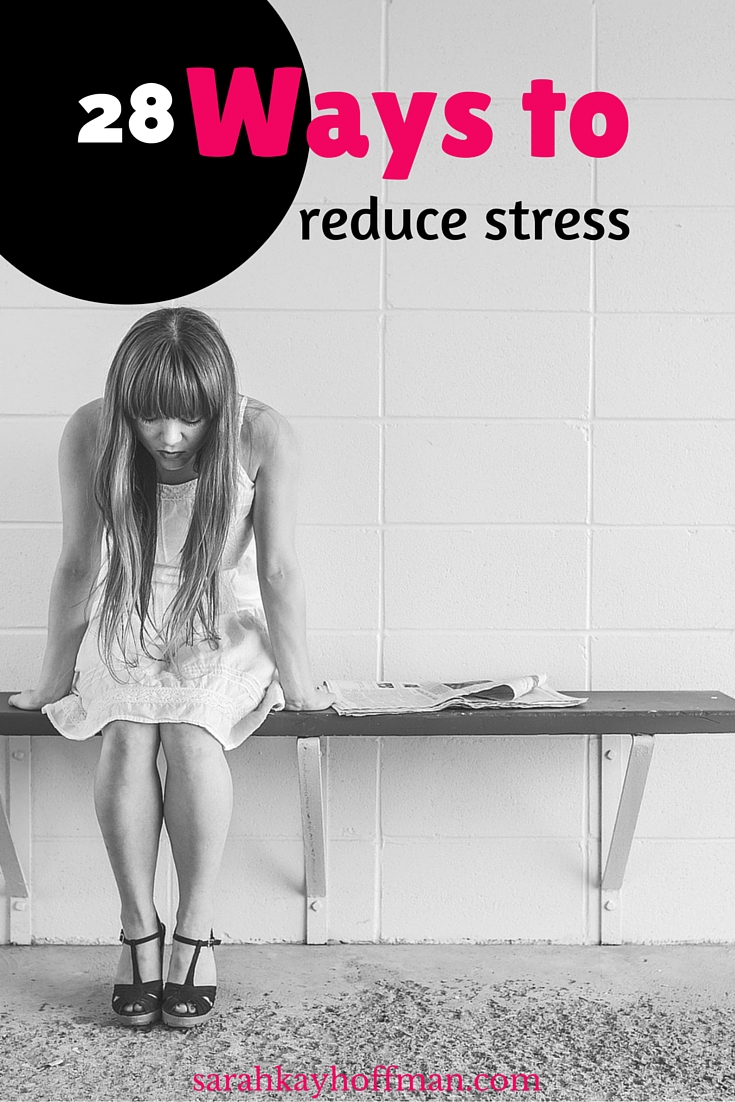 28 Ways to Reduce Stress sarahkayhoffman.com A Music Habit