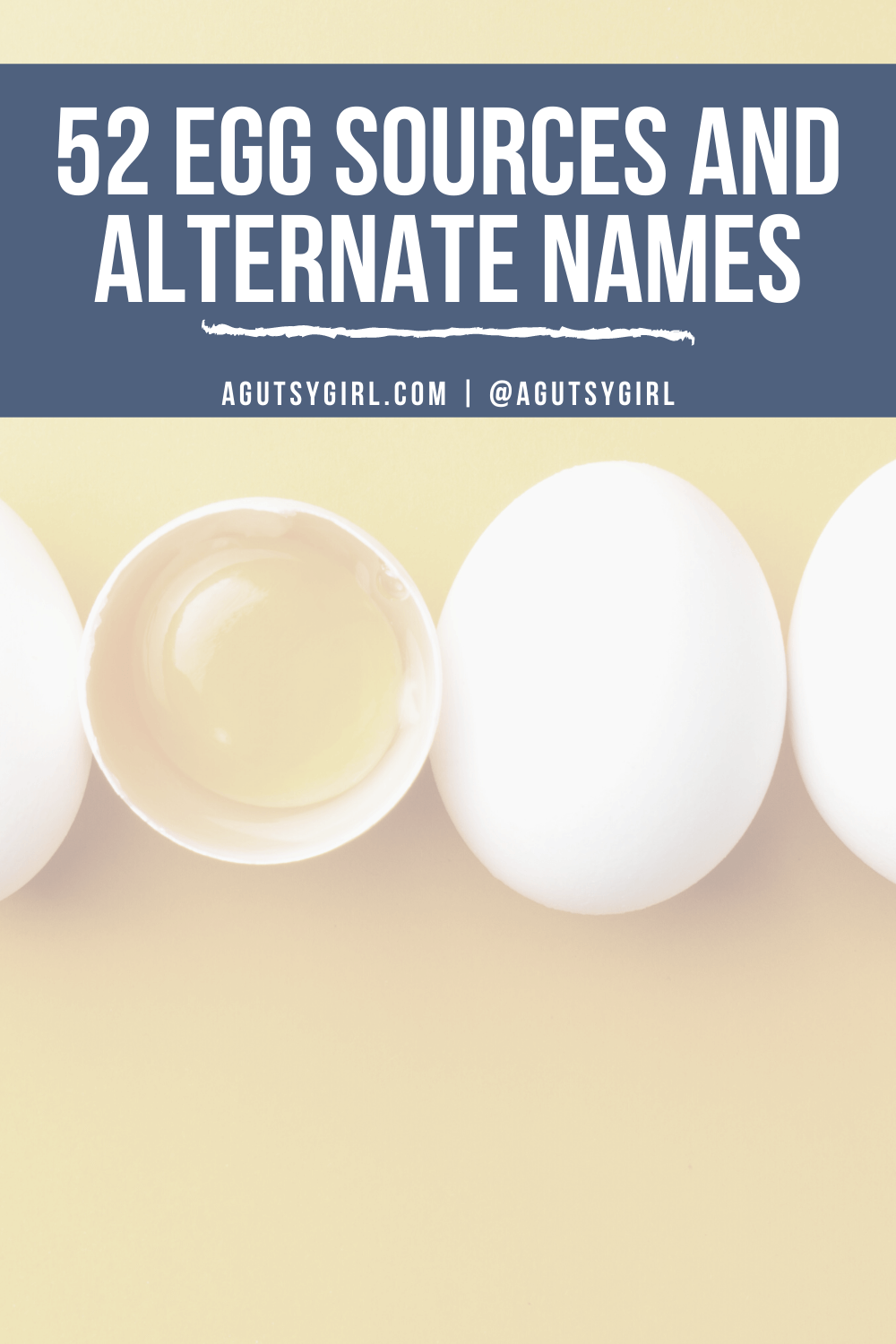 52 Egg Sources and Alternate Names agutsygirl.com #guthealth #eggfree #eggs #eliminationdiet