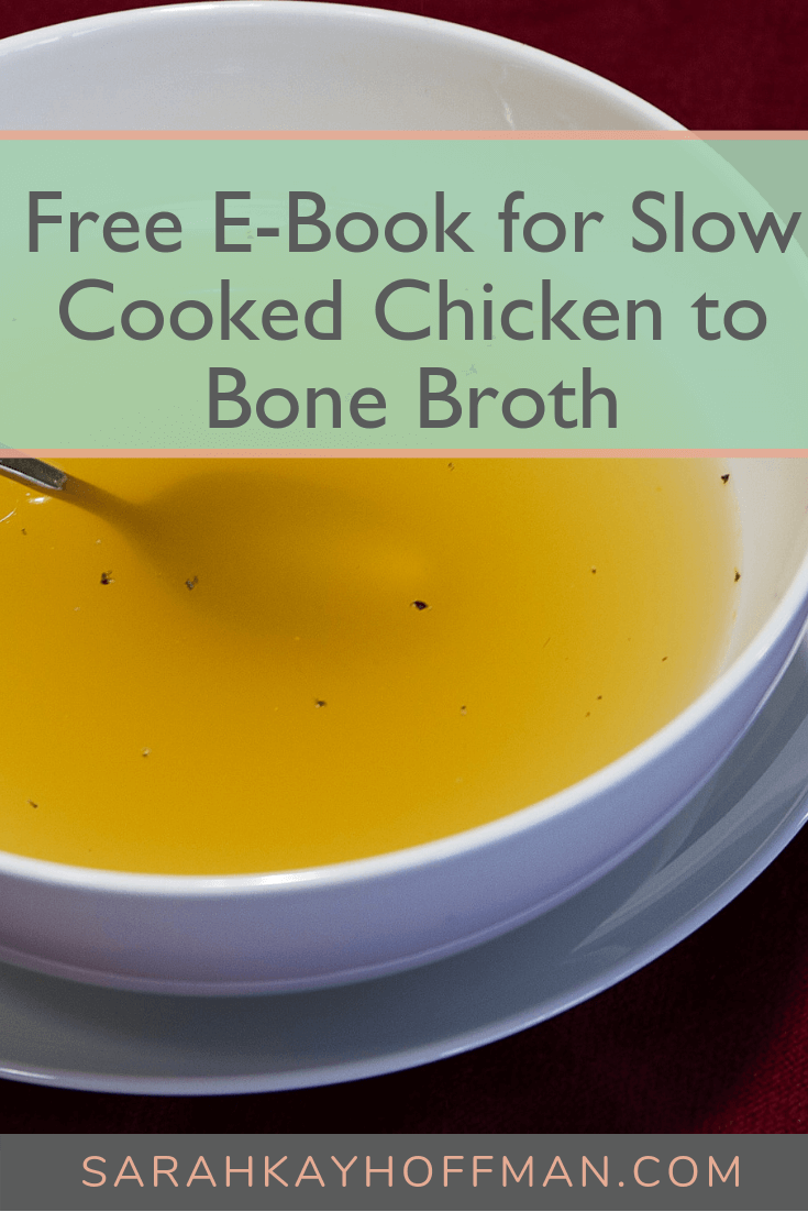 Free e-book for Slow-Cooked Chicken to Bone Broth www.sarahkayhoffman.com #bonebroth #ibs #SIBO #ebook #free