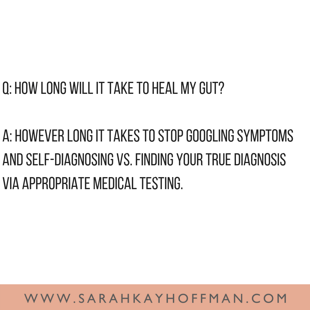 How long will it take to heal my gut www.sarahkayhoffman.com #healthyliving #guthealth #quote #quotes