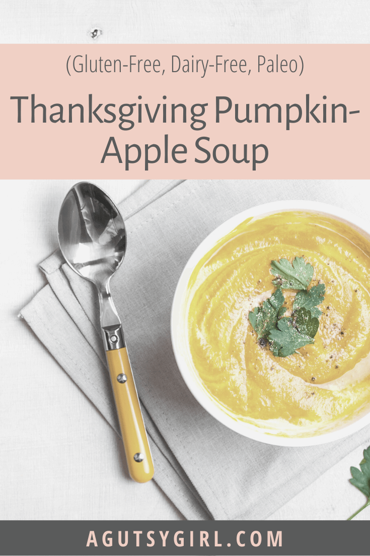 Thanksgiving Pumpkin Apple Soup agutsygirl.com #paleothanksgiving #paleorecipes #dairyfree #souprecipes