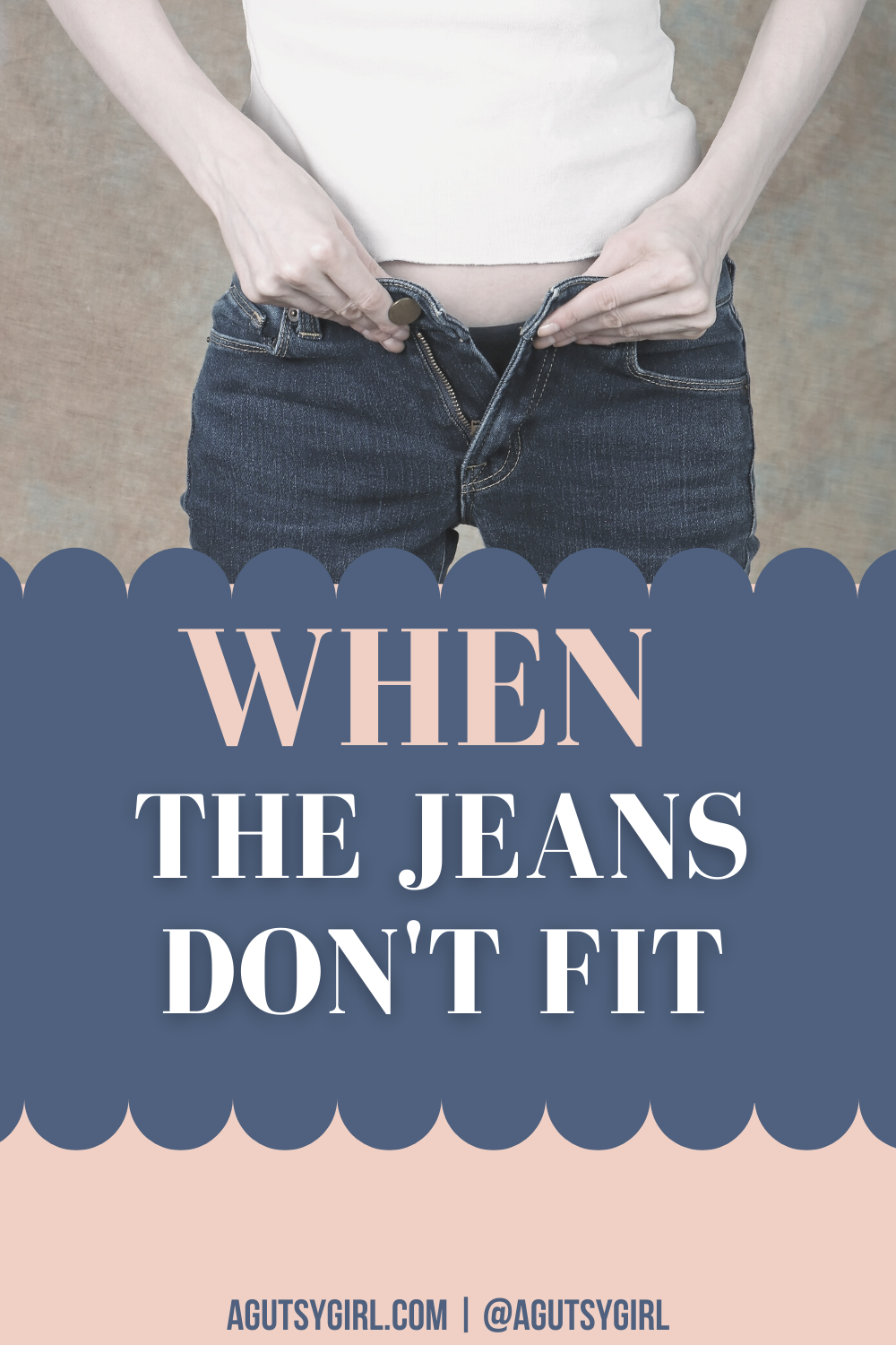 When the Jeans Don't Fit agutsygirl.com #guthealth #guthealing #weight