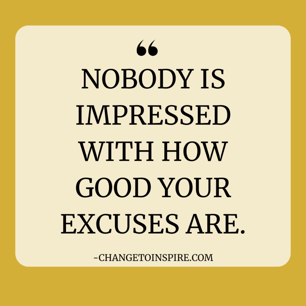 No more excuses quotes agutsygirl.com