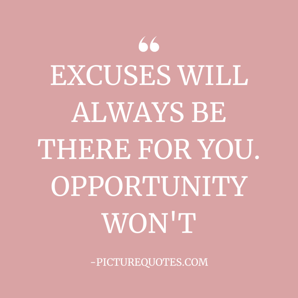 No more excuses quotes agutsygirl.com