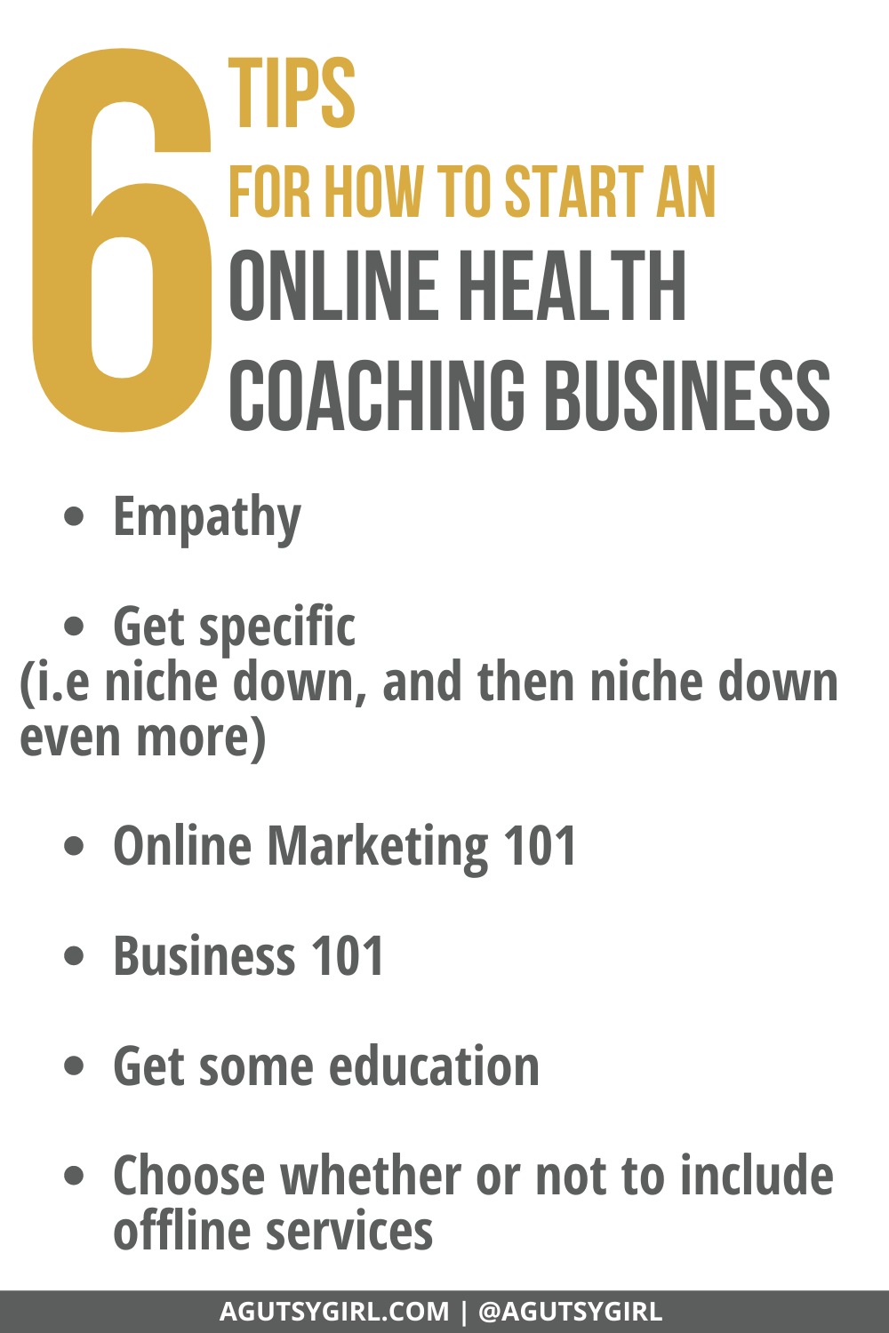 6 Tips for How to Start an Online Health Coaching Business agutsygirl.com #healthcoach #healthcoaching #IIN #onlinebusiness