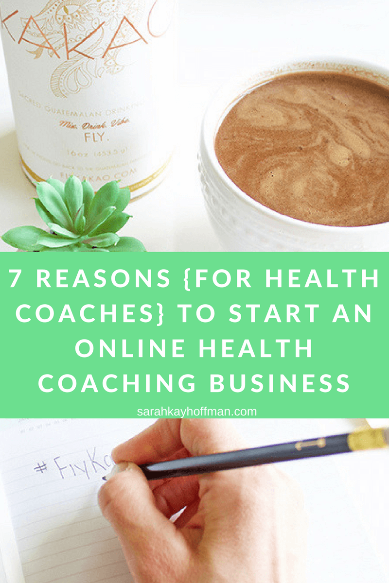 How to Start an Online Health Coaching Business 7 Reasons Why sarahkayhoffman.com Institute for Integrative Nutrition