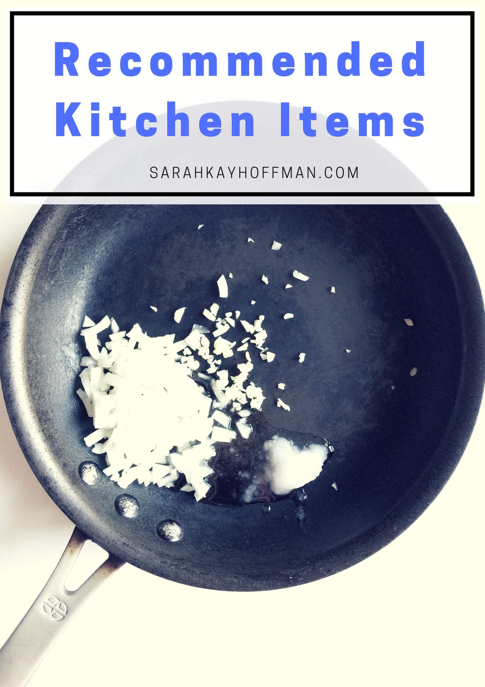 Recommended Kitchen Items agutsygirl.com Best Items