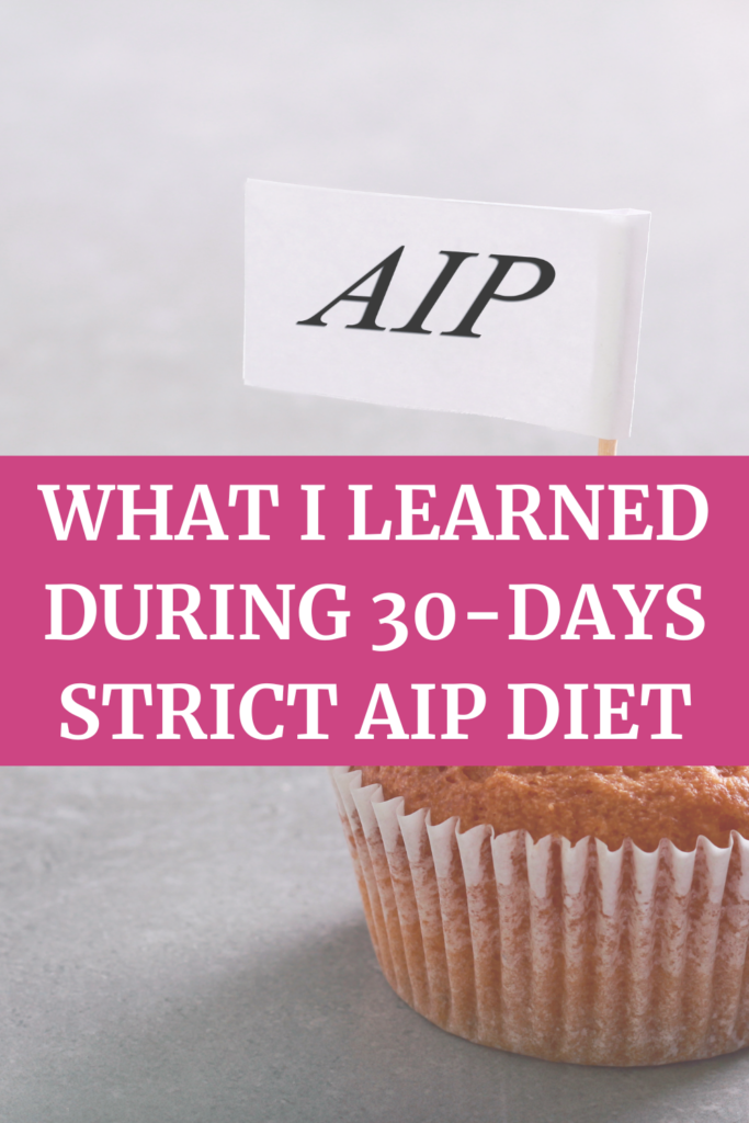 What I Learned During 30-days strict AIP Diet agutsygirl.com
