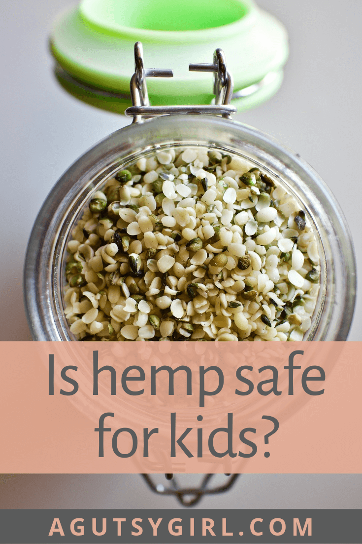 Is Hemp Safe for Kids agutsygirl.com #hemp #hempseeds #kids #healthyliving #guthealth