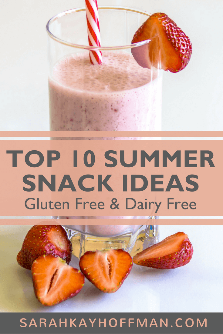 Top 10 Summer Snack Ideas www.sarahkayhoffman.com