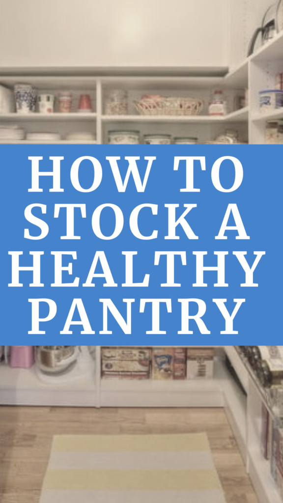 How to stock a healthy prepared pantry agutsygirl.com