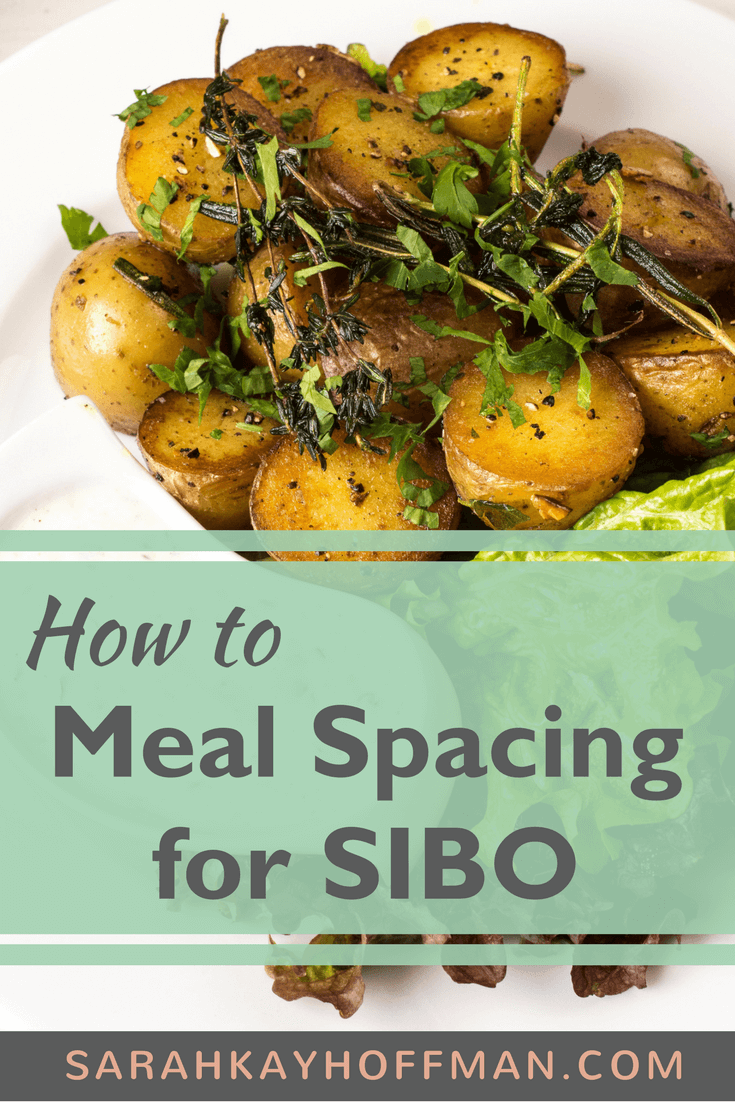 Meal Spacing for SIBO www.sarahkayhoffman.com #sibo #ibs #guthealth #healthyliving