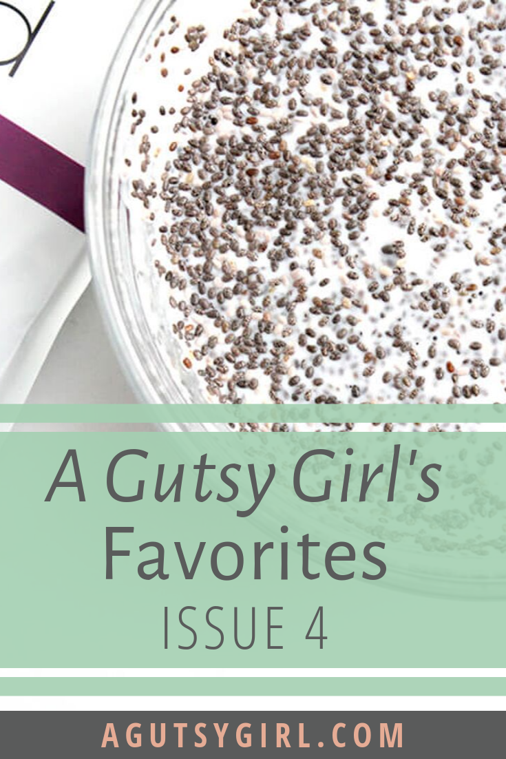 A Gutsy Girl's Favorites Issue 4 agutsygirl.com #healthyliving #lifestyleblogger #blog