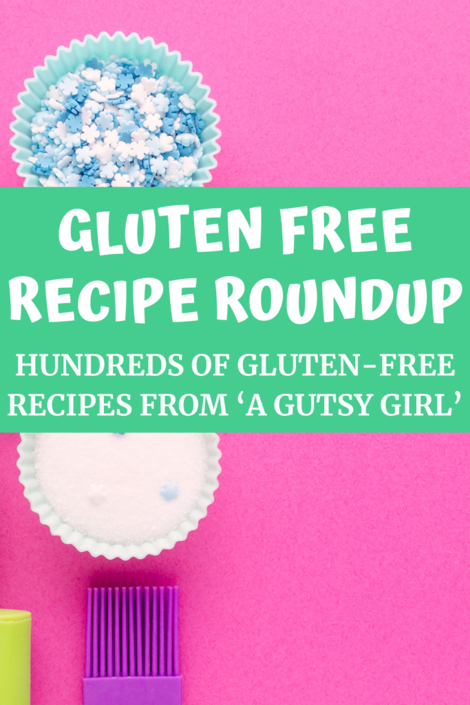Gluten-Free Recipe Roundup from A Gutsy Girl agutsygirl.com