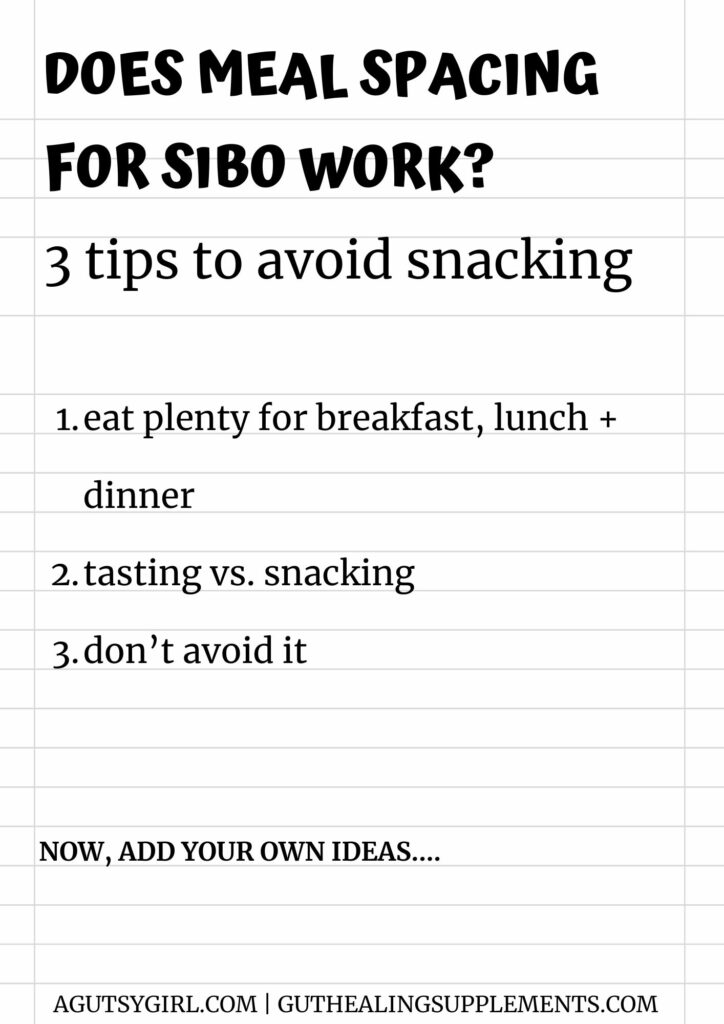 Does meal spacing for SIBO work tips to avoid snacking agutsygirl.com