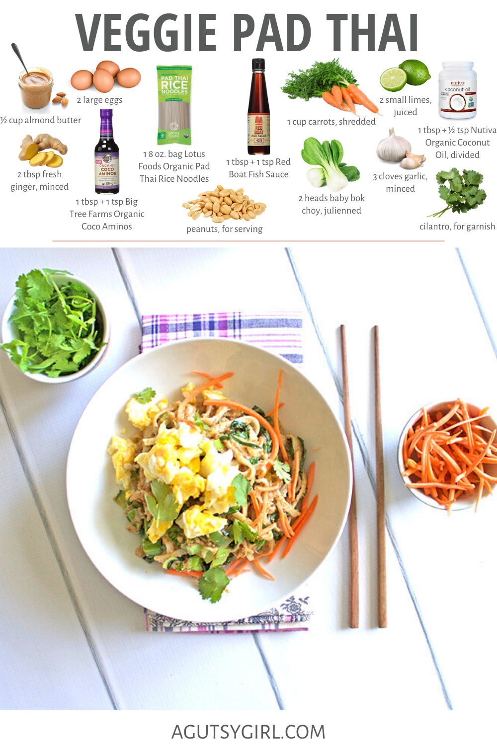 Veggie Pad Thai agutsygirl.com #padthai #glutenfree #glutenfreerecipes