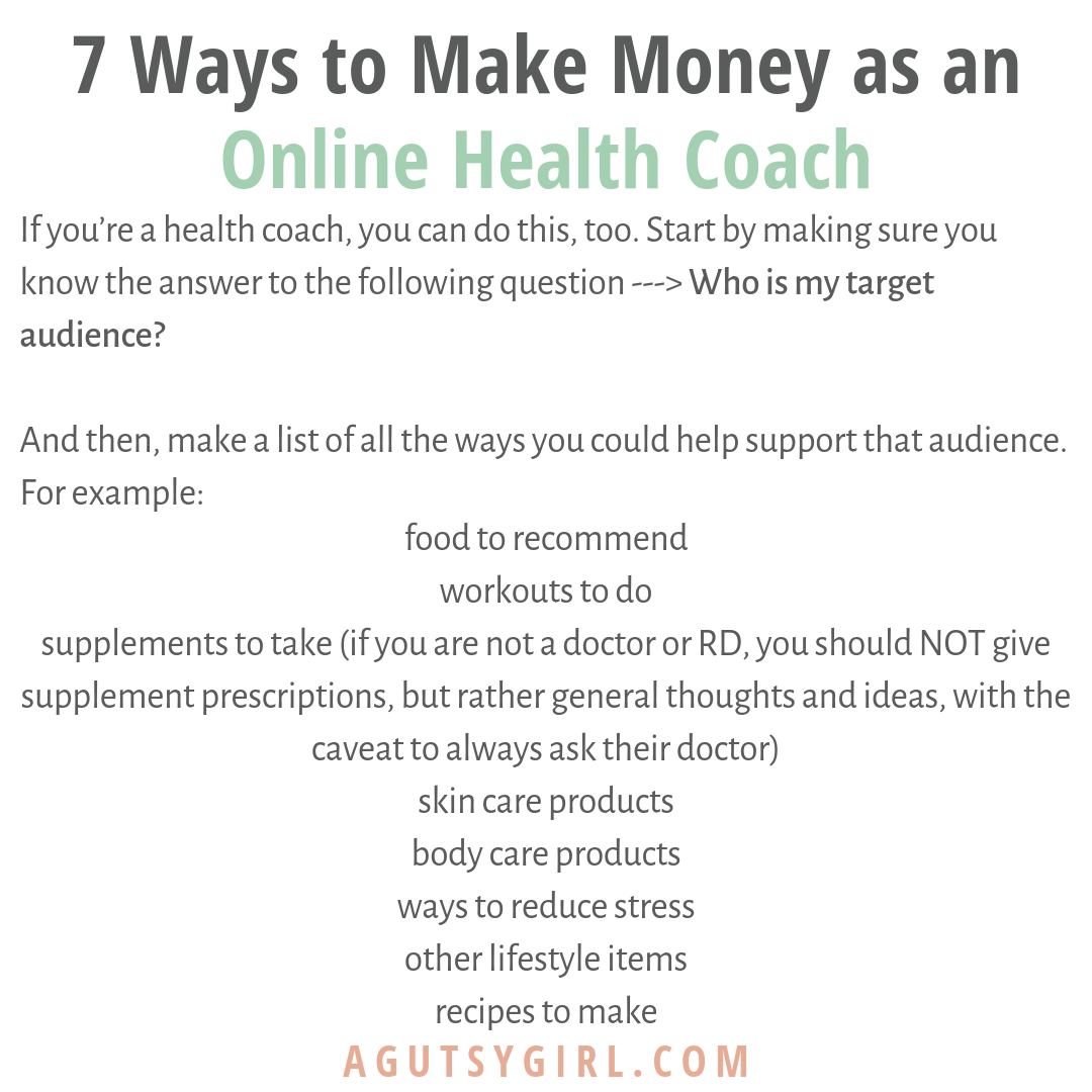 7 Ways to Make Money as an Online Health Coach A Gutsy Girl agutsygirl.com #healthcoach #IIN #mompreneur