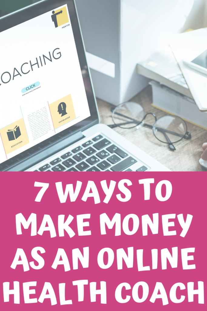 7 ways to make money as an online health coach agutsygirl.com