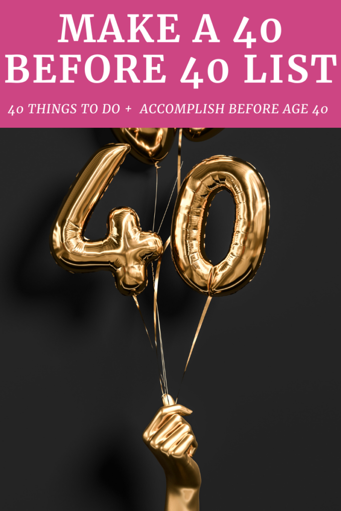 40 before 40 list ideas agutsygirl.com