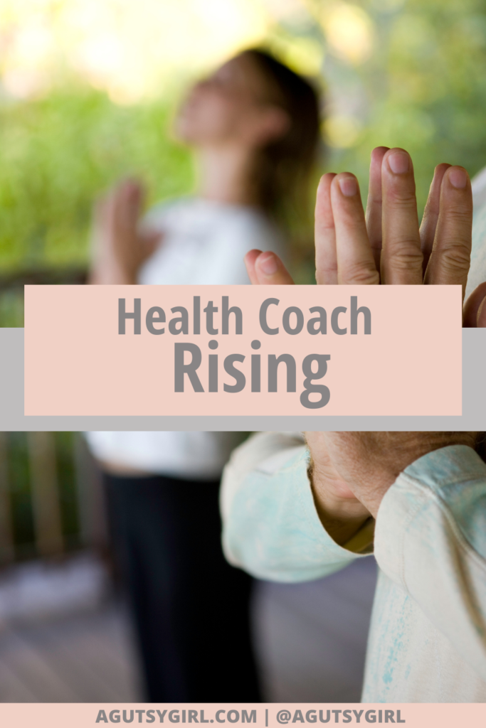 Health Coach Rising agutsygirl.com #healthcoach #healthcoaching #IIN