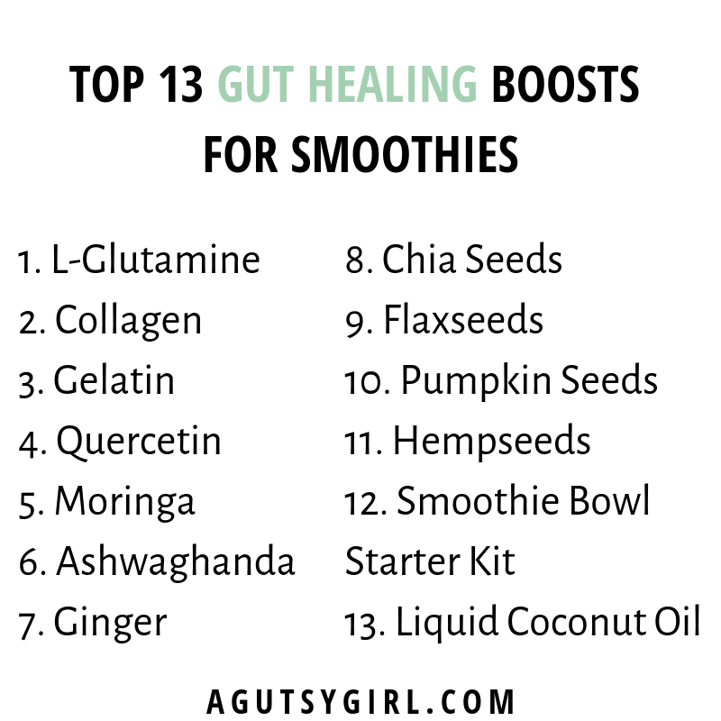 Top 13 Gut Healing Smoothie Boosts agutsygirl.com #smoothies #guthealing #collagen #gelatin #smoothie