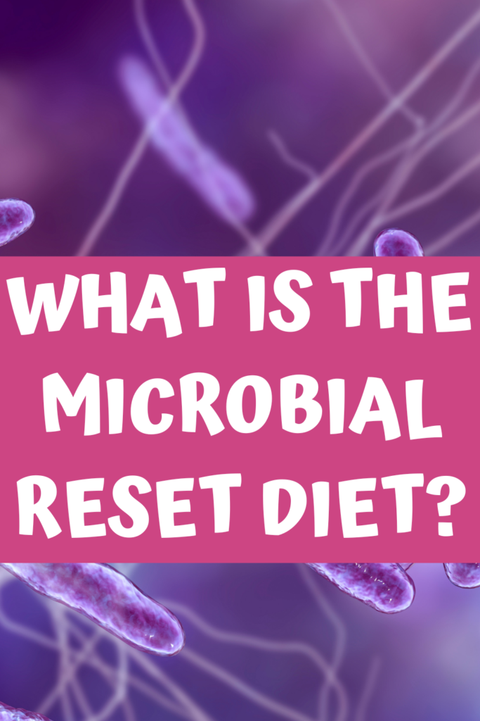 What is the Microbial Reset Diet with A Gutsy Girl agutsygirl.com